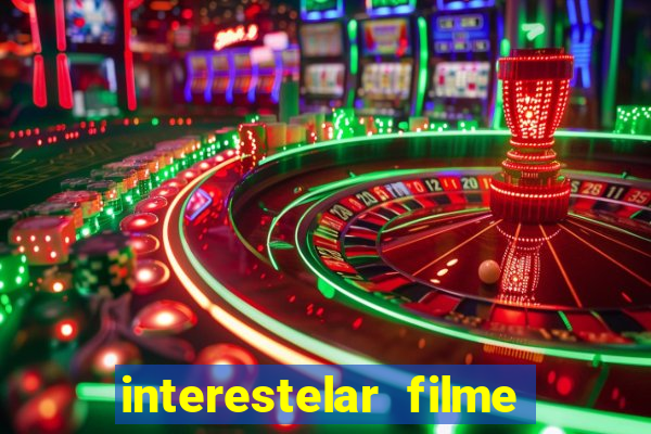 interestelar filme completo dublado
